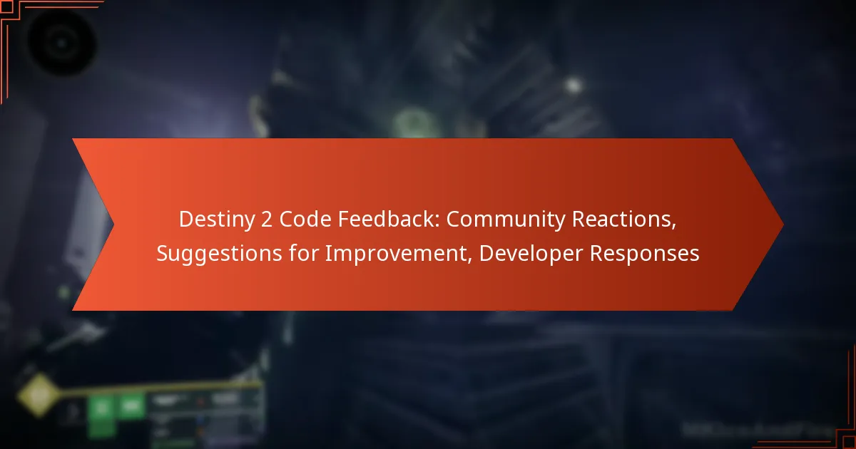 Destiny 2 Code Feedback: Community Reactions, Suggestions for Improvement, Developer Responses