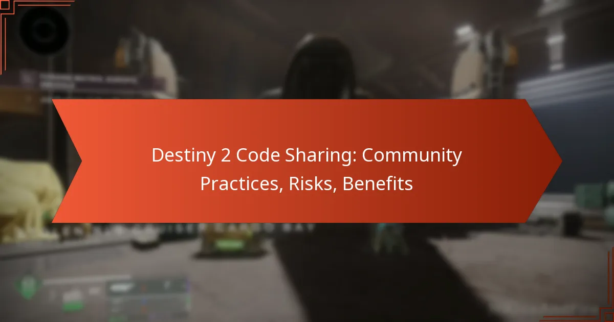 Destiny 2 Code Sharing: Community Practices, Risks, Benefits