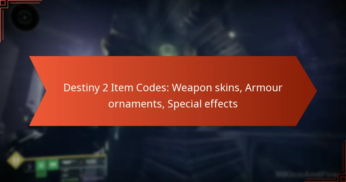 Destiny 2 Item Codes: Weapon skins, Armour ornaments, Special effects