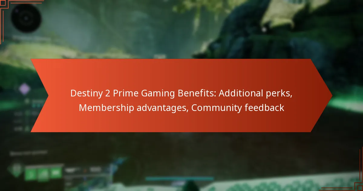 Destiny 2 Prime Gaming Benefits: Additional perks, Membership advantages, Community feedback