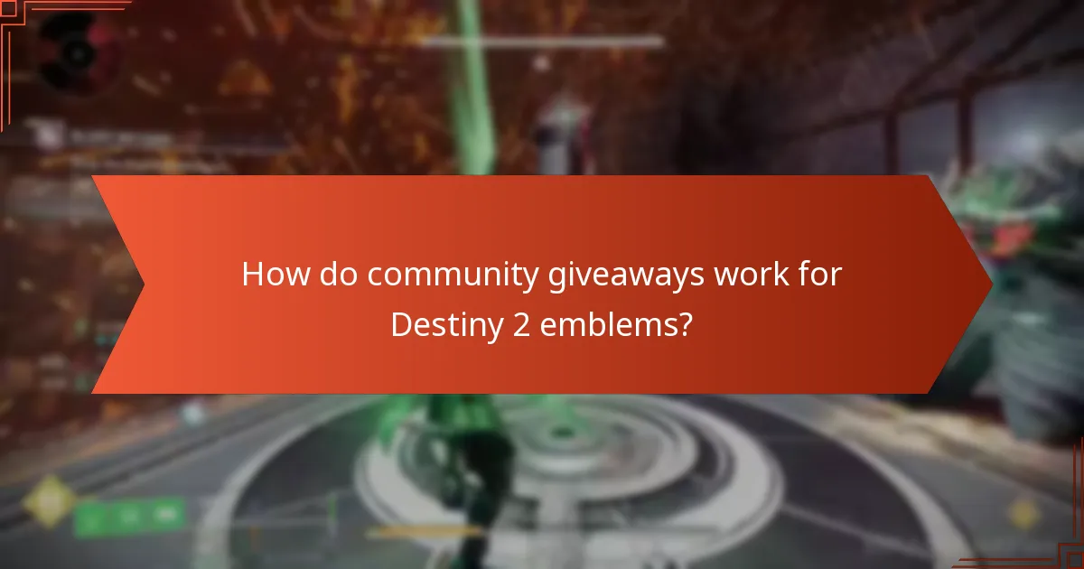 How do community giveaways work for Destiny 2 emblems?