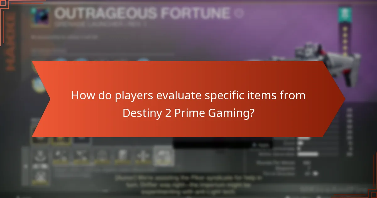How do players evaluate specific items from Destiny 2 Prime Gaming?