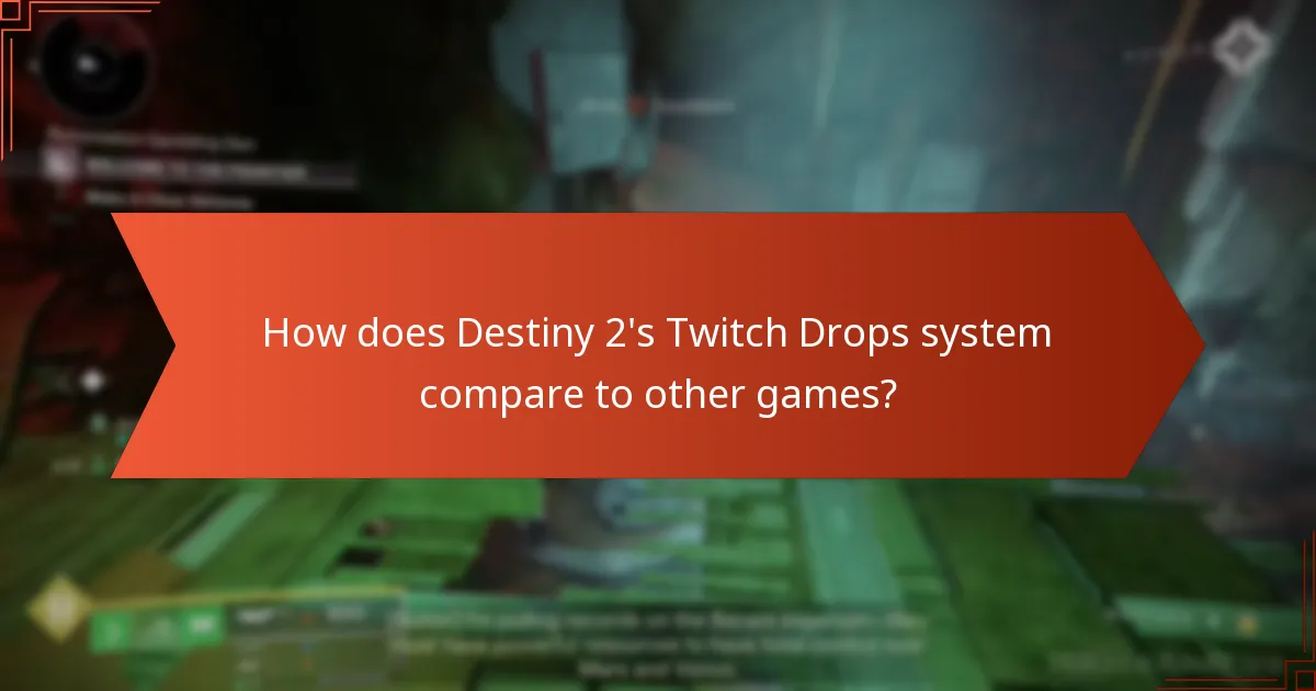 How does Destiny 2's Twitch Drops system compare to other games?