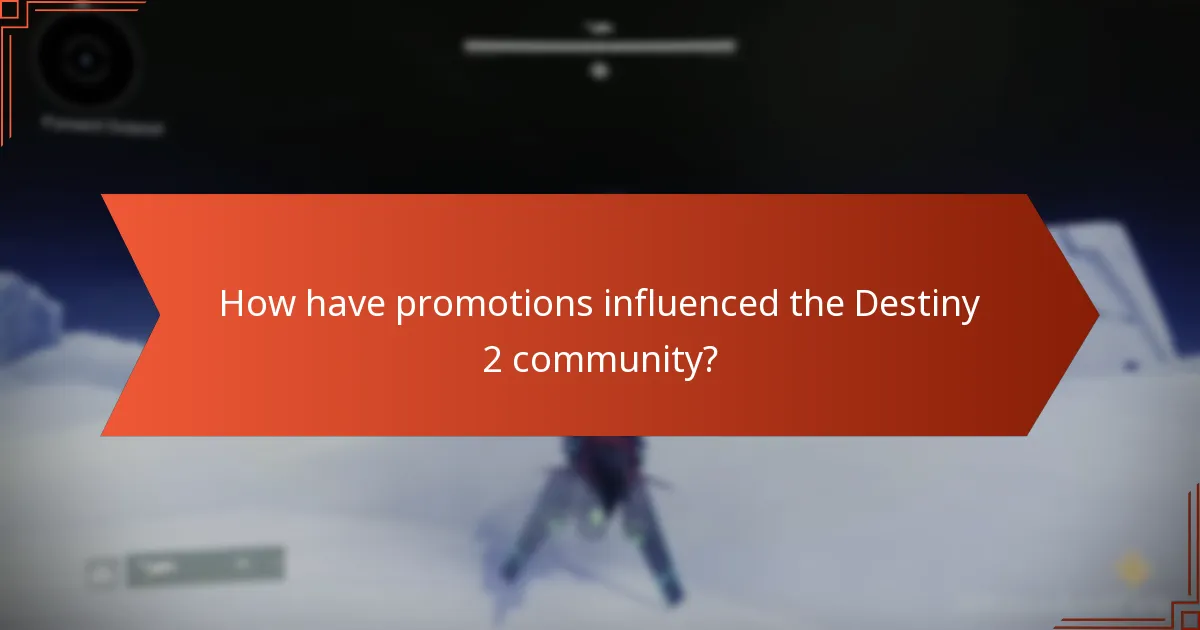 How have promotions influenced the Destiny 2 community?