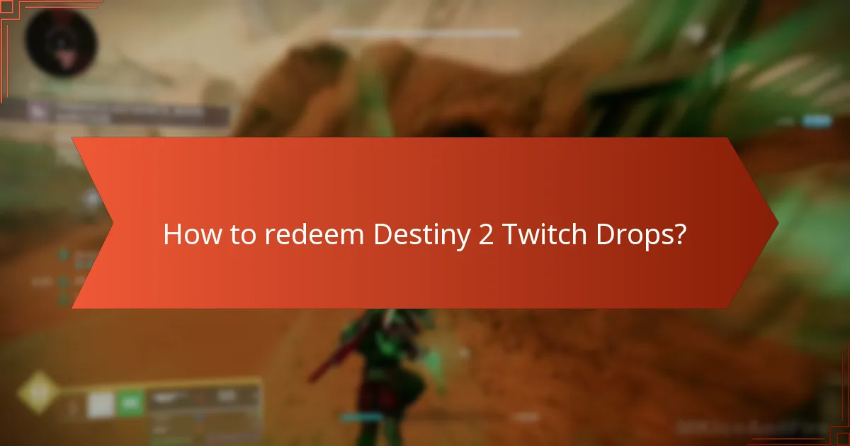 How to redeem Destiny 2 Twitch Drops?