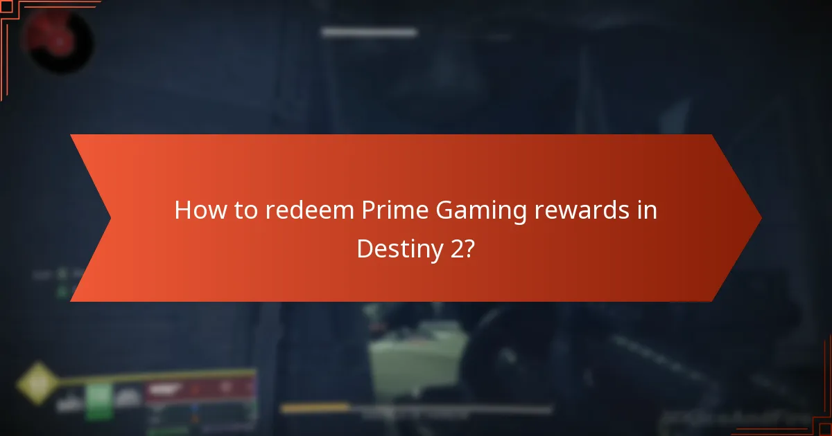 How to redeem Prime Gaming rewards in Destiny 2?
