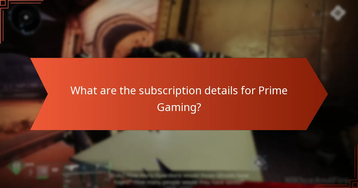 What are the subscription details for Prime Gaming?