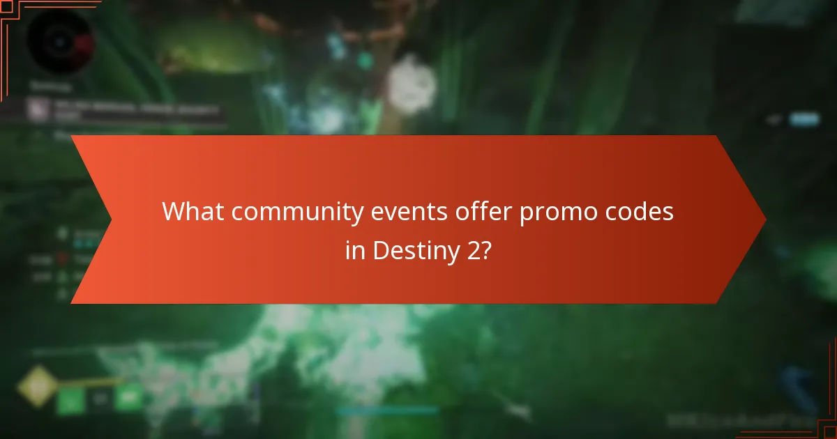 What community events offer promo codes in Destiny 2?