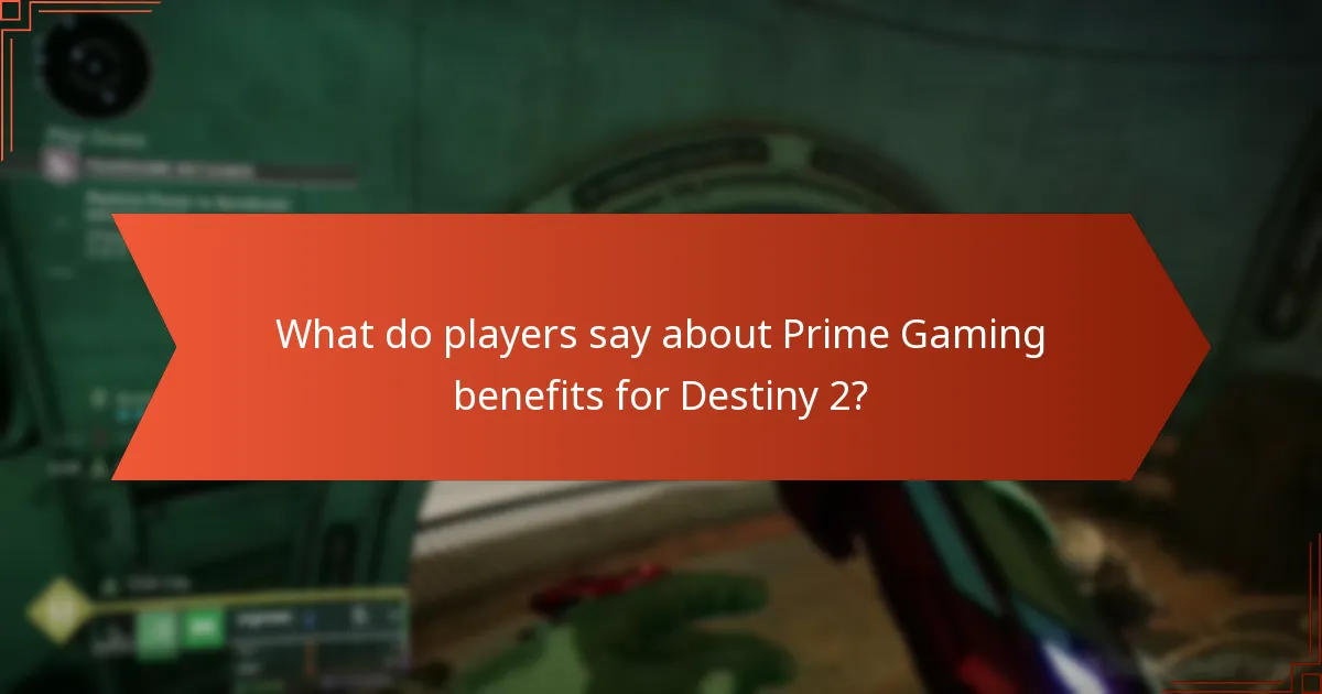 What do players say about Prime Gaming benefits for Destiny 2?