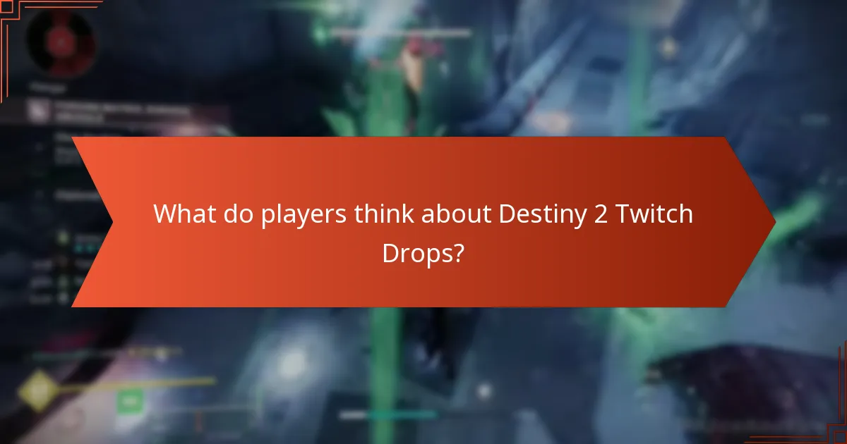 What do players think about Destiny 2 Twitch Drops?