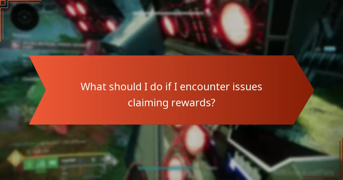 What should I do if I encounter issues claiming rewards?