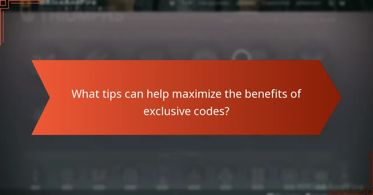 What tips can help maximize the benefits of exclusive codes?