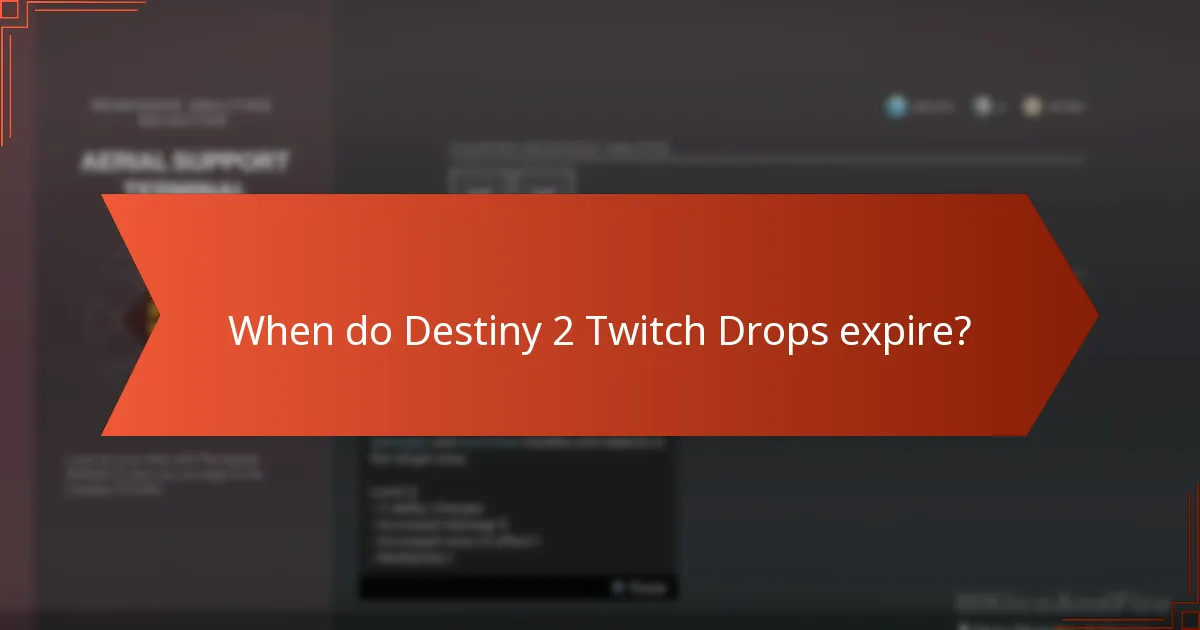 When do Destiny 2 Twitch Drops expire?