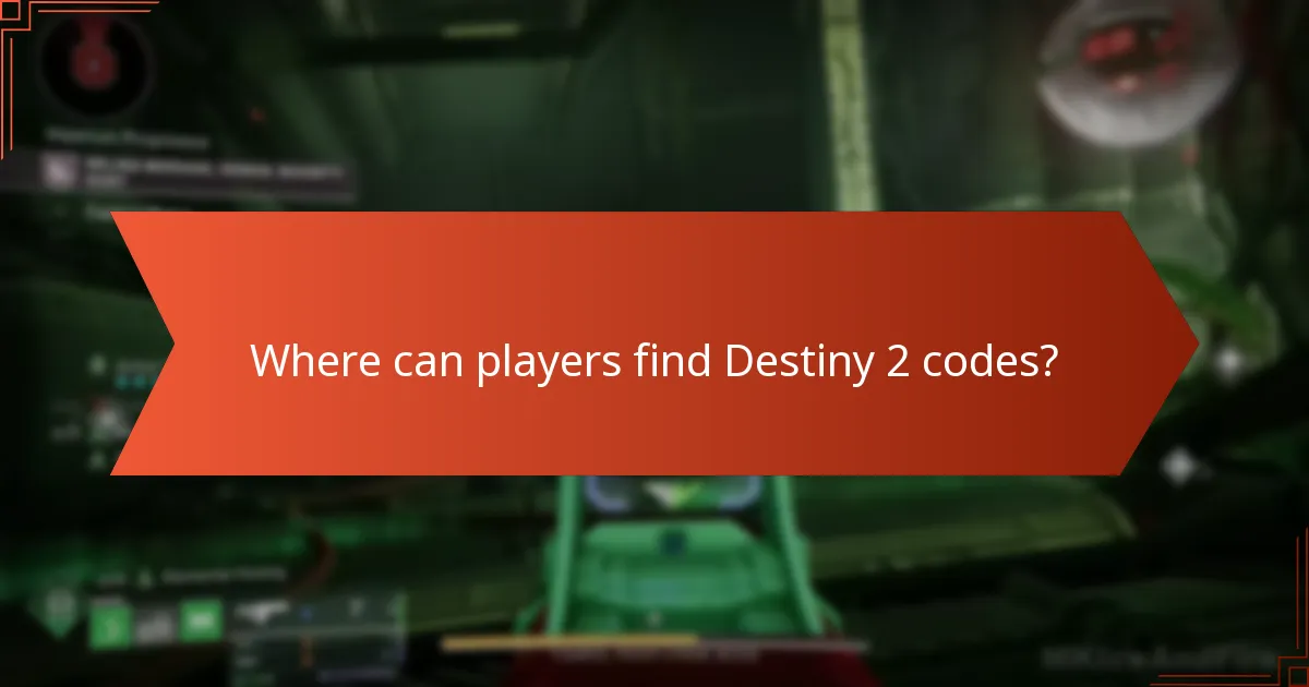 Where can players find Destiny 2 codes?