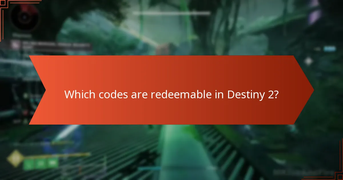 Which codes are redeemable in Destiny 2?