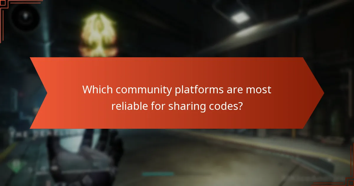 Which community platforms are most reliable for sharing codes?