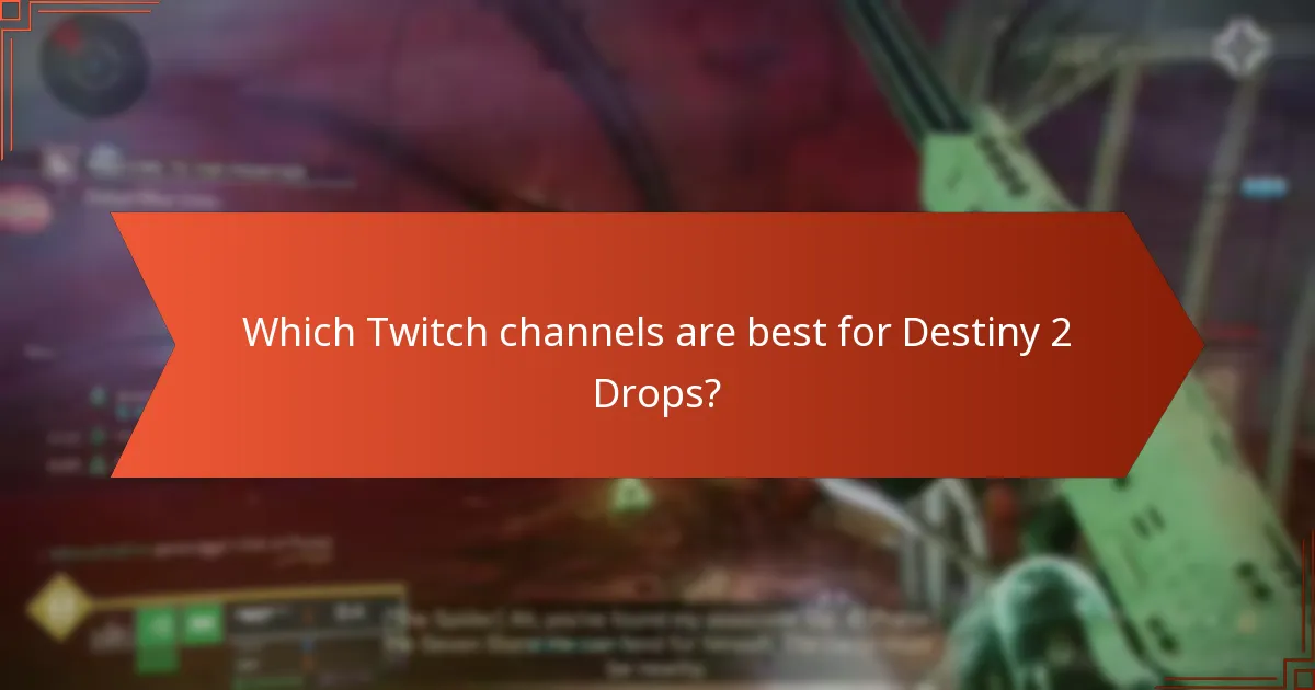 Which Twitch channels are best for Destiny 2 Drops?